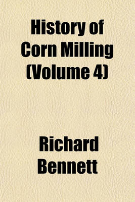 Book cover for History of Corn Milling (Volume 4)