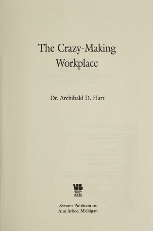 Cover of The Crazy-Making Workplace