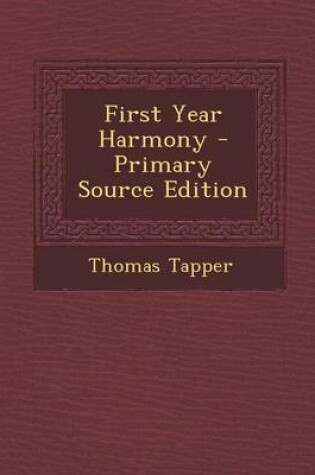 Cover of First Year Harmony - Primary Source Edition