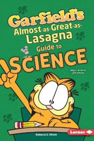 Cover of Garfield's (R) Almost-As-Great-As-Lasagna Guide to Science