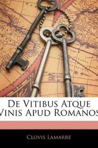 Cover of de Vitibus Atque Vinis Apud Romanos