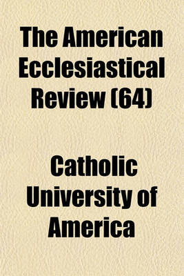 Book cover for The American Ecclesiastical Review (64)