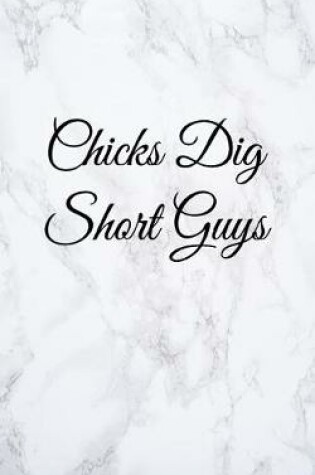Cover of Chicks Dig Short Guys