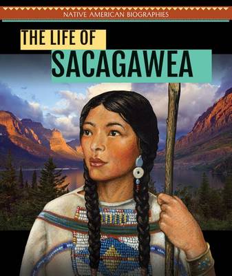 Book cover for The Life of Sacagawea