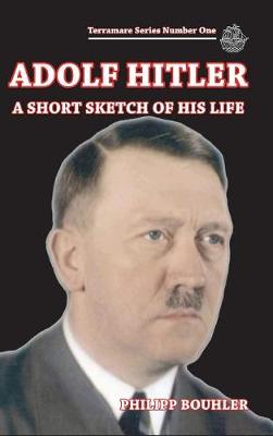 Book cover for Adolf Hitler-A Short Sketch of His Life