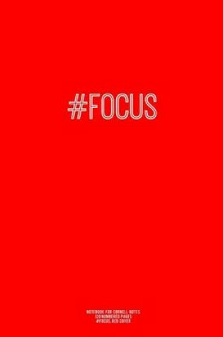 Cover of Notebook for Cornell Notes, 120 Numbered Pages, #FOCUS, Red Cover