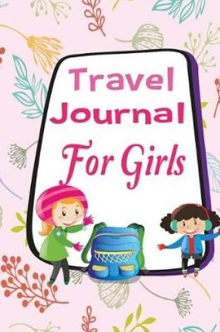 Cover of Travel Journal for Girls