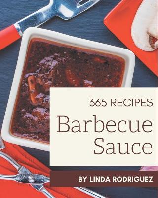 Book cover for 365 Barbecue Sauce Recipes
