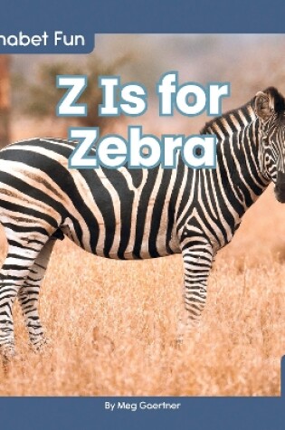 Cover of Z Is for Zebra