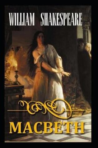 Cover of Macbeth by William Shakespeare (Amazon Classics Annotated Original Edition)