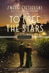 Book cover for To Free the Stars