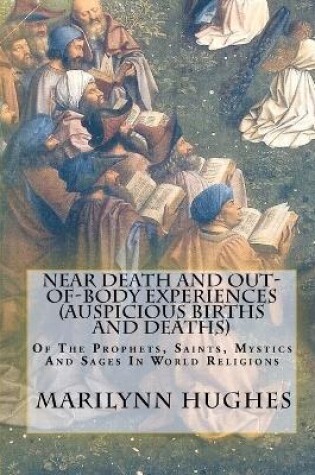 Cover of Near Death And Out-Of-Body Experiences (Auspicious Births And Deaths)