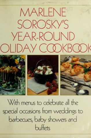 Cover of Marlene Sorosky's Year-Round Holiday Cookbook