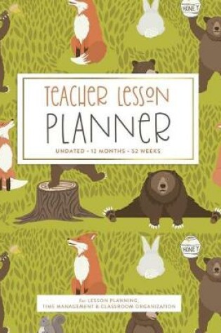 Cover of Teacher Lesson Planner, Undated 12 Months 52 Weeks for Lesson Planning, Time Management Classroom Organization
