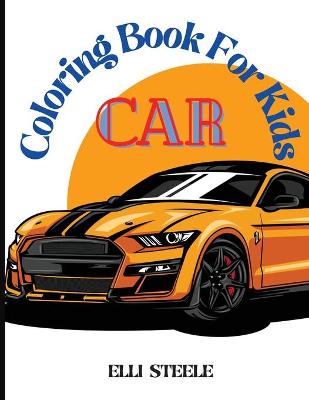 Book cover for Coloring Book For Kids Car