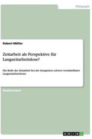 Cover of Zeitarbeit als Perspektive fur Langzeitarbeitslose?