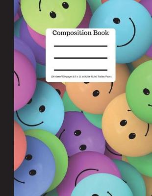 Cover of Composition Book 100 Sheet/200 Pages 8.5 X 11 In.-Wide Ruled- Smiley Faces