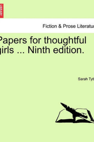 Cover of Papers for Thoughtful Girls ... Ninth Edition.