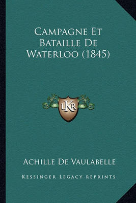 Book cover for Campagne Et Bataille de Waterloo (1845)