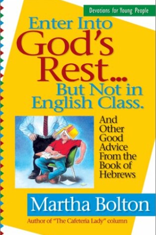 Cover of Enter into God's Rest--but Not in English Class