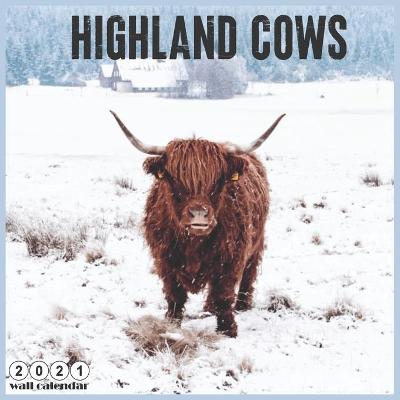 Book cover for Highland Cows 2021 Wall Calendar