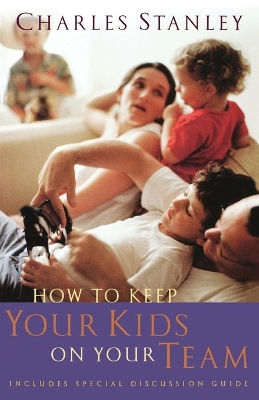Book cover for How to Keep Your Kids on Your Team
