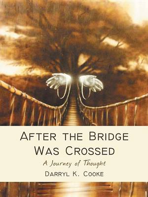 Cover of After the Bridge Was Crossed