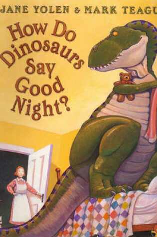 Cover of How Do Dinosaurs Say Goodnight?