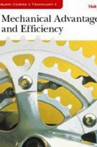 Cover of Science and Technology 8 - Unit 3: Mechanical Advantage and Efficiency  Student Book