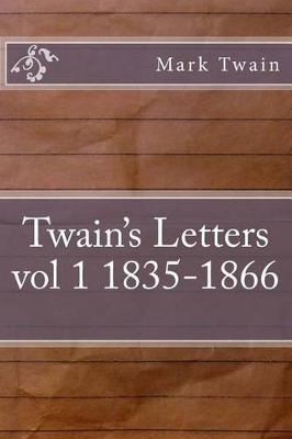 Book cover for Twain's Letters Vol 1 1835-1866