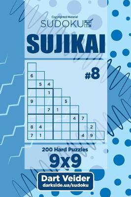 Cover of Sudoku Sujikai - 200 Hard Puzzles (Volume 8)