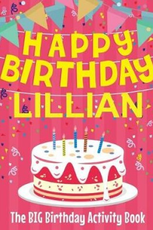 Cover of Happy Birthday Lillian - The Big Birthday Activity Book