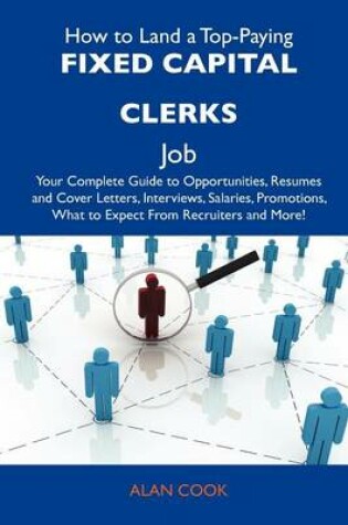 Cover of How to Land a Top-Paying Fixed Capital Clerks Job