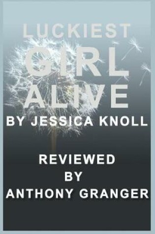 Cover of Luckiest Girl Alive by Jessica Knoll - Reviewed