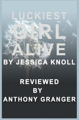 Book cover for Luckiest Girl Alive by Jessica Knoll - Reviewed