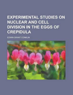 Book cover for Experimental Studies on Nuclear and Cell Division in the Eggs of Crepidula