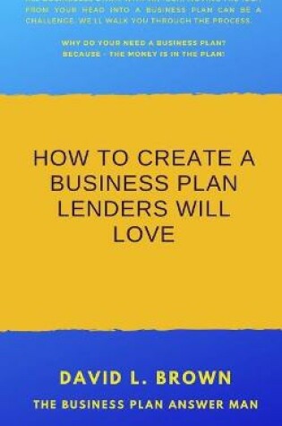 Cover of How to create a business plan lenders will love