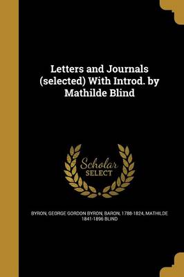 Book cover for Letters and Journals (Selected) with Introd. by Mathilde Blind