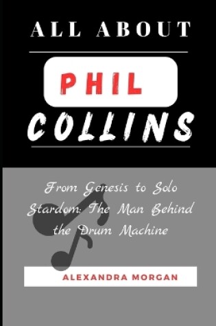 Cover of All about Phil Collins