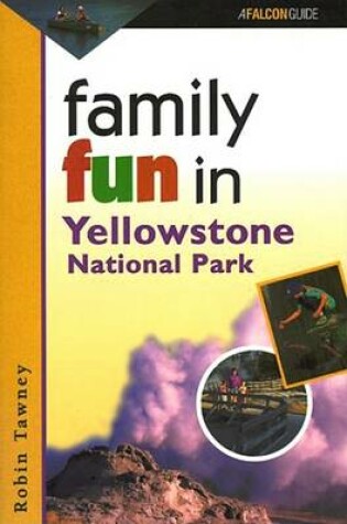 Cover of Family Fun in Yellowstone