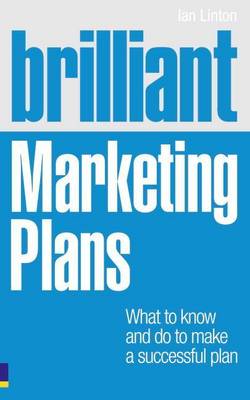 Book cover for Brilliant Marketing Plans: What to Know and Do to Make a Successful Plan