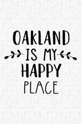 Cover of Oakland Is My Happy Place