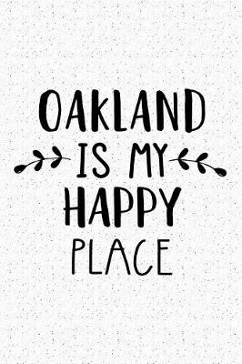 Book cover for Oakland Is My Happy Place