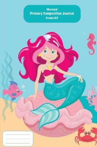 Cover of Mermaid Primary Composition Journal