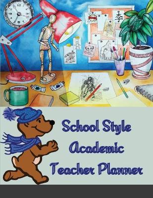 Book cover for School Style Academic Teacher Planner - Undated Weekly/Monthly Plan Book, Simply Stylish Lesson Planner and Organizer for Classroom or Homeschool (8.5 x 11)