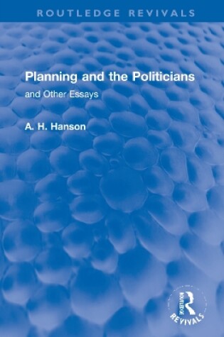 Cover of Planning and the Politicians