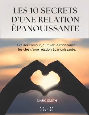 Book cover for Les 10 Secrets d'Une Relation Épanouissante