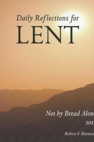 Cover of Not by Bread Alone 2012