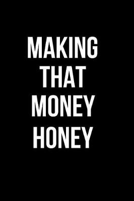 Book cover for Making That Money Honey