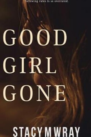 Cover of Good Girl Gone